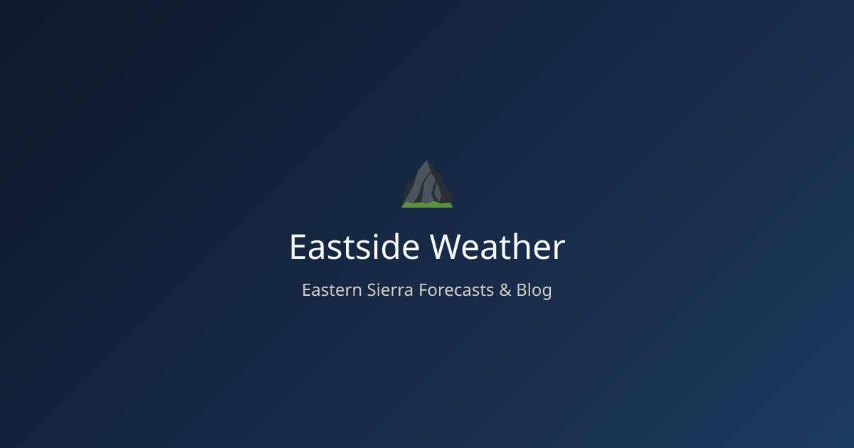 Eastern Sierra Weather — Mammoth Snow, Road Conditions & Mountain Forecasts